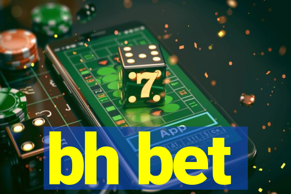 bh bet